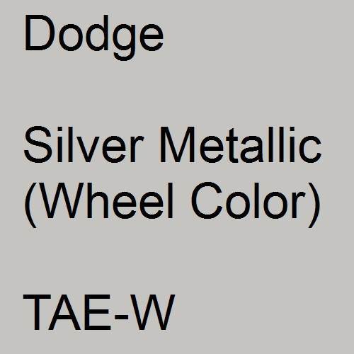 Dodge, Silver Metallic (Wheel Color), TAE-W.